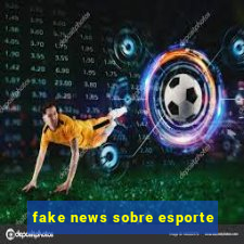 fake news sobre esporte